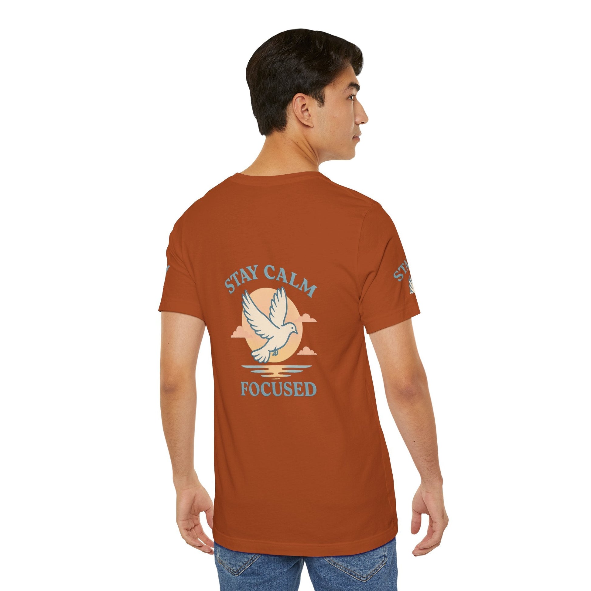 Stay Calm Focused Unisex T-shirt - Relaxation & Motivational Shirt
