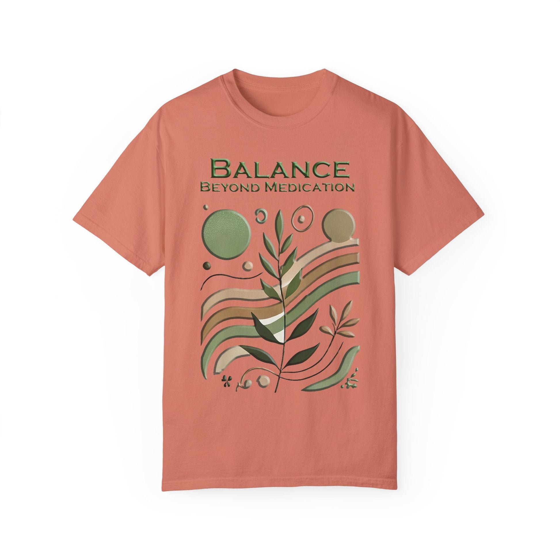 Unisex garment-dyed t-shirt with nature-inspired design, "Balance Beyond Medication".