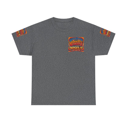 Unisex heavy cotton tee with "Well Being Weaves Wonderful Wonders When We Work Wisely" message, featuring a durable, seamless design.
