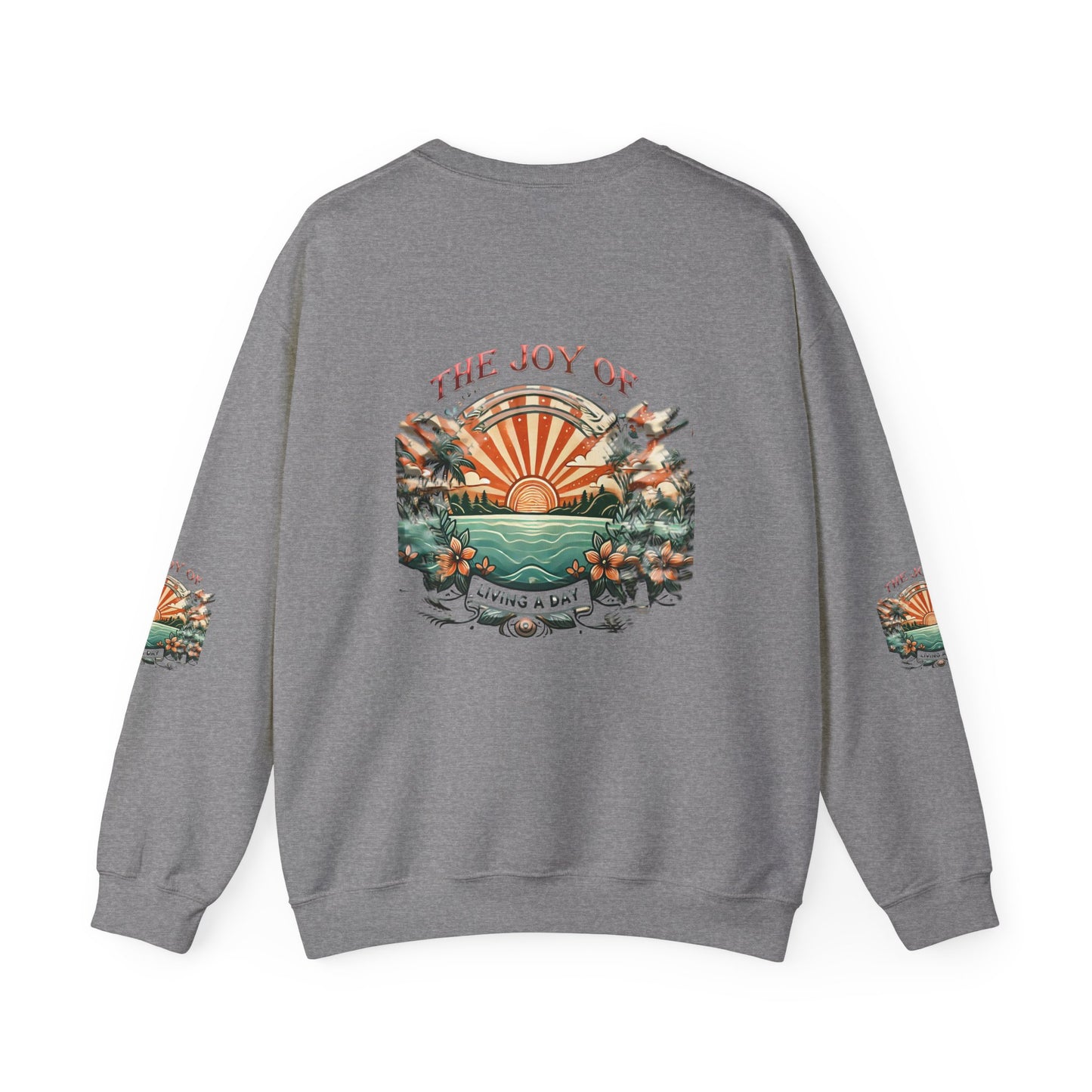 Unisex Heavy Blend™ Crewneck Sweatshirt" The Joy Of Living a Day"