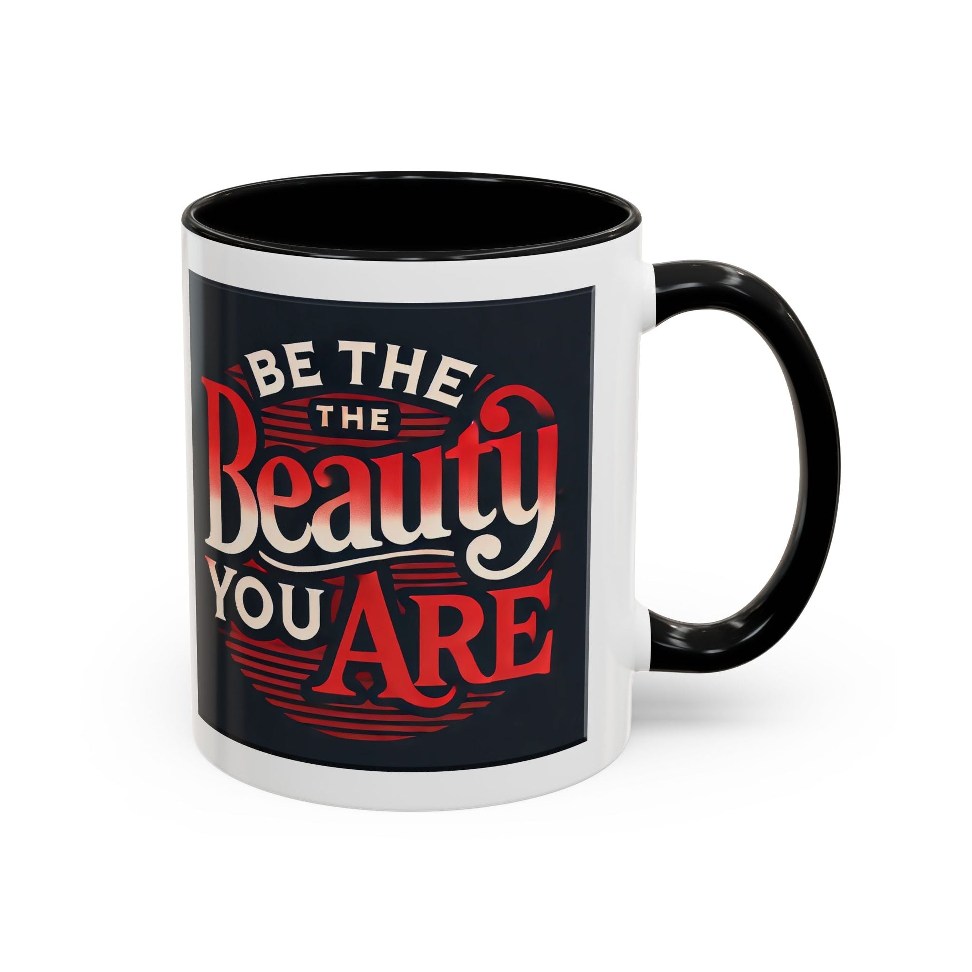 Accent Coffee Mug  - Be The Beauty You Are Stylish Ceramic Bold Color