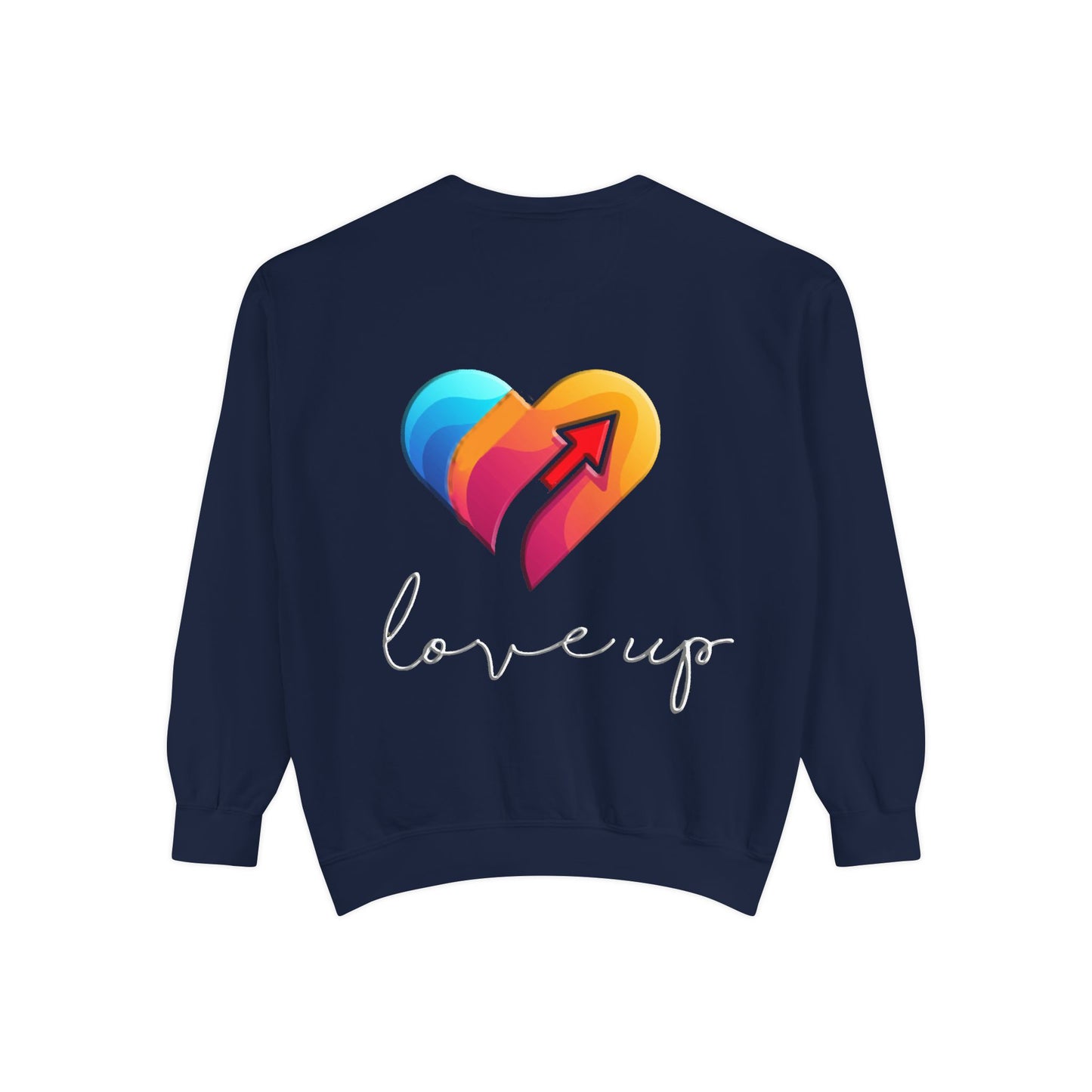 Unisex Garment-Dyed Sweatshirt " Love's Up"