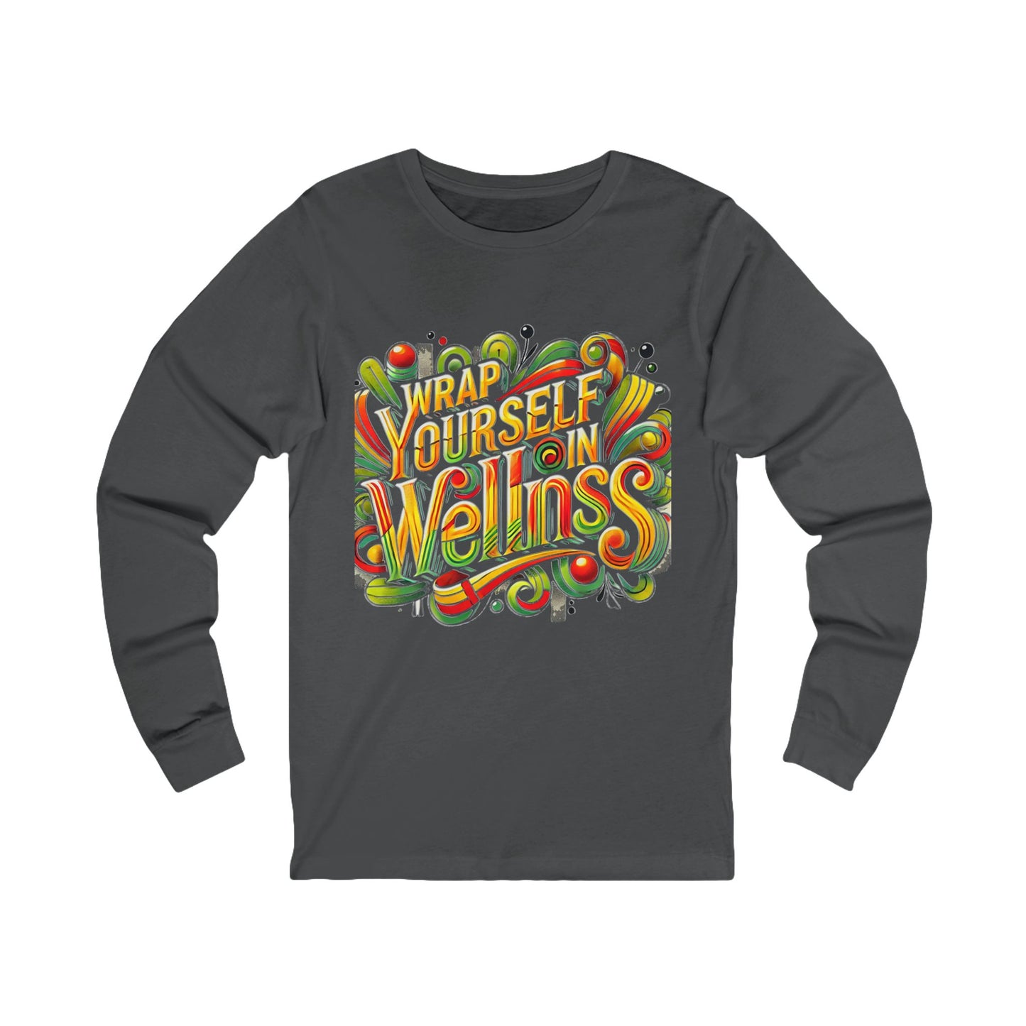 Unisex Jersey Long Sleeve Tee " Wrap Yourself In Wellness"