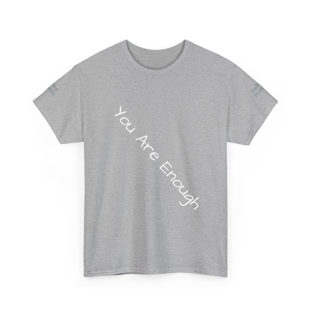 Unisex Heavy Cotton T-shirt - You Are Enough - Radiate Positivity