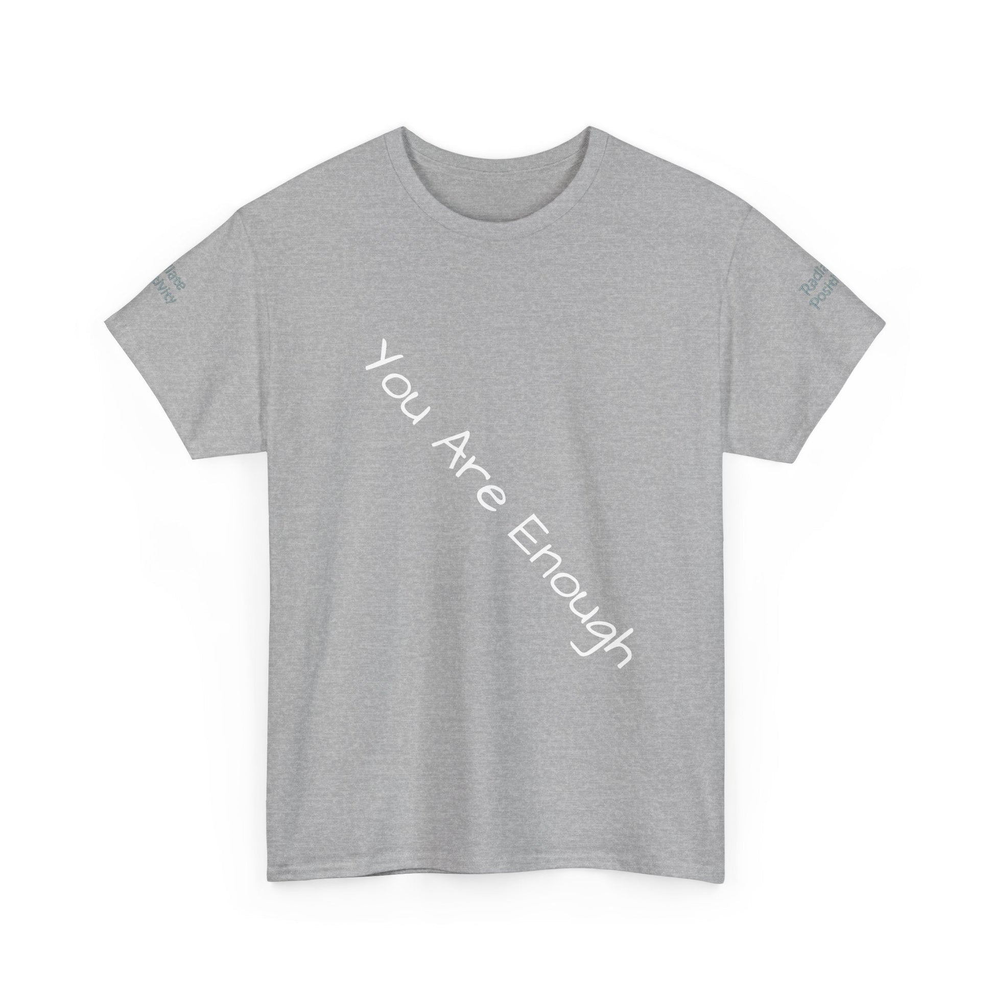 Unisex Heavy Cotton T-shirt - You Are Enough - Radiate Positivity