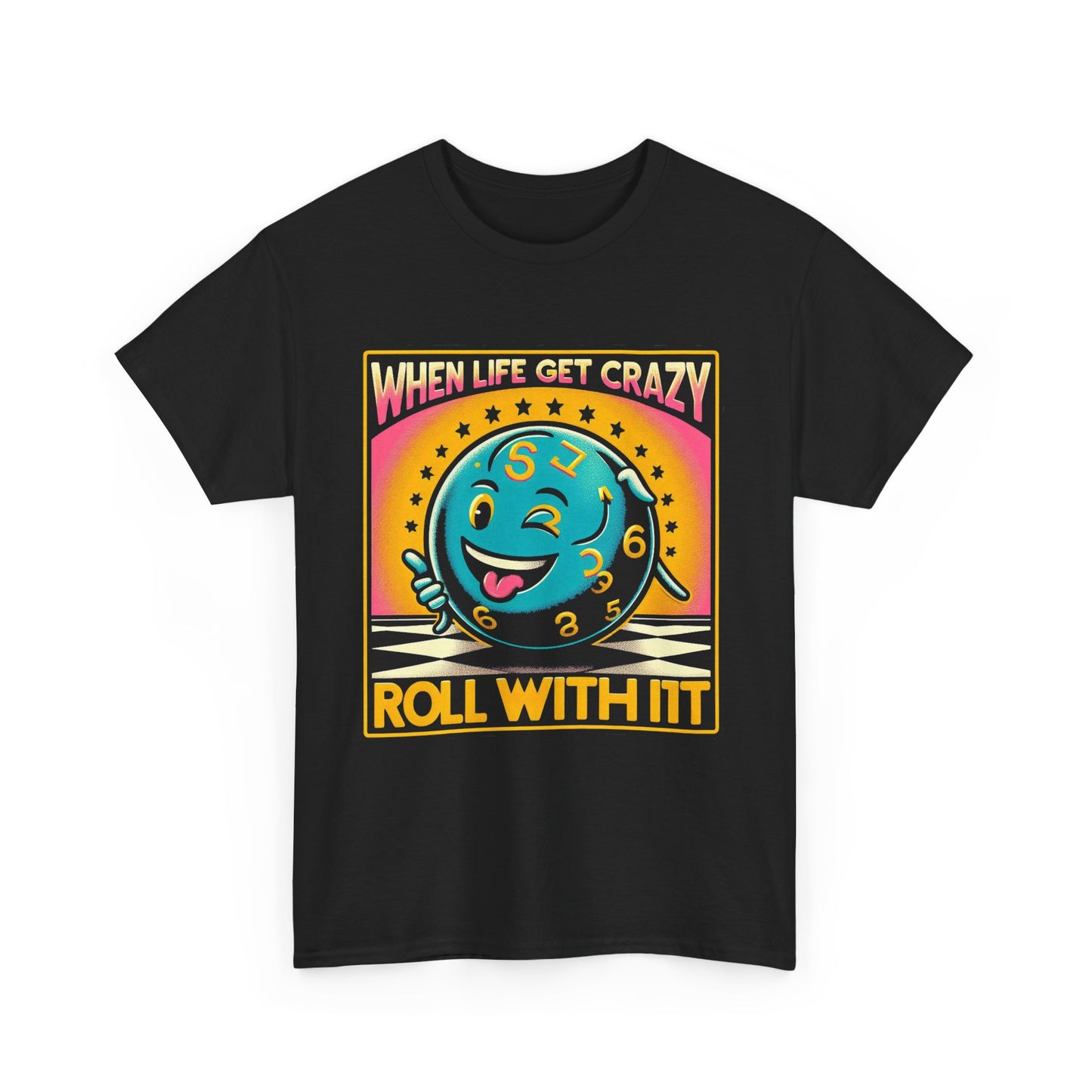 Fun Vibe Unisex Heavy Cotton Tee - "When Life Gets Crazy, Roll With It!"