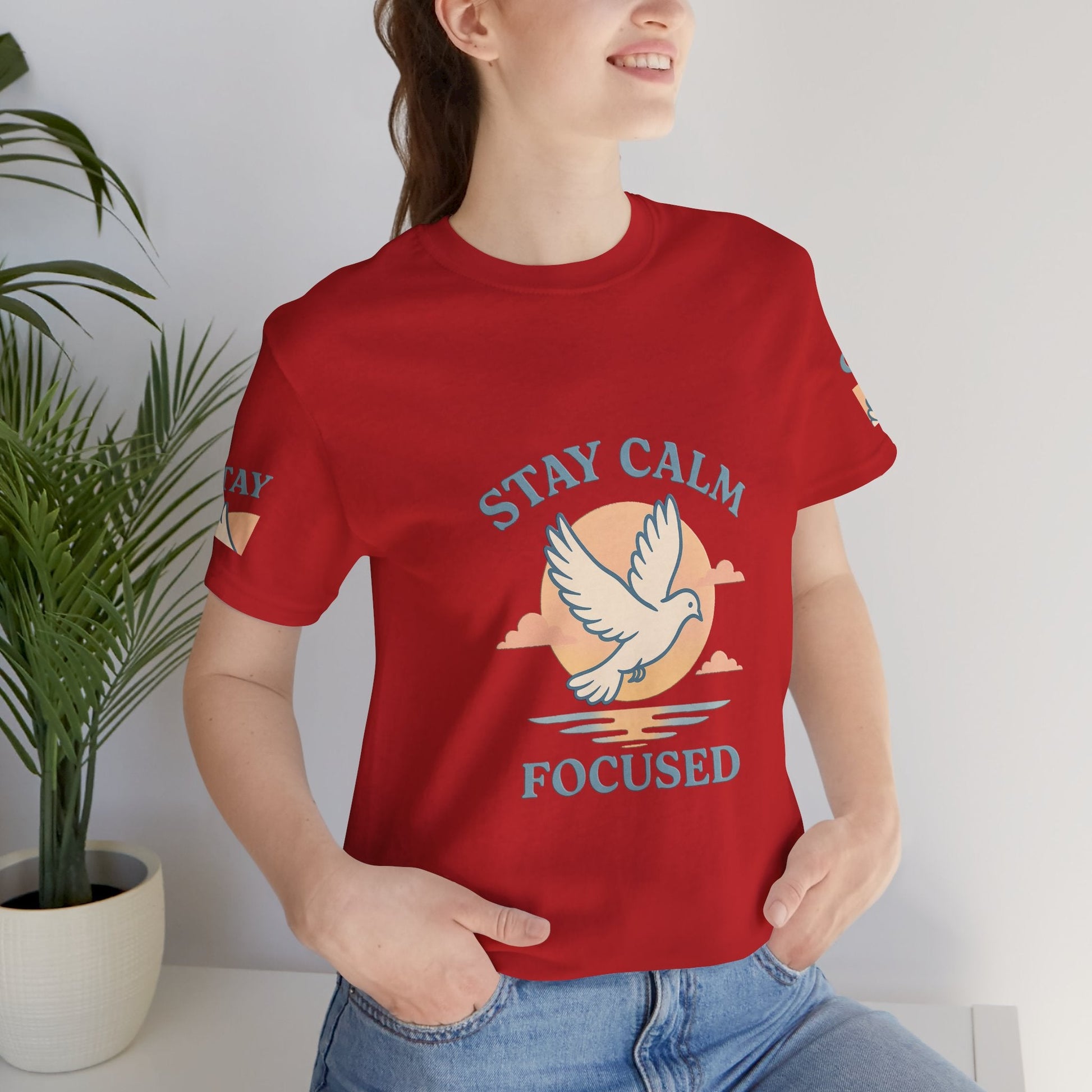 Stay Calm Focused Unisex T-shirt - Relaxation & Motivational Shirt