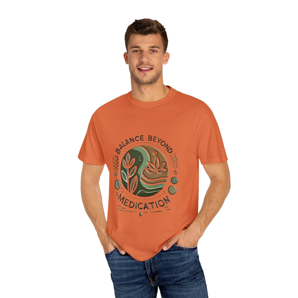Unisex garment-dyed t-shirt with "Balance Beyond Medication" graphic, casual style, soft texture.