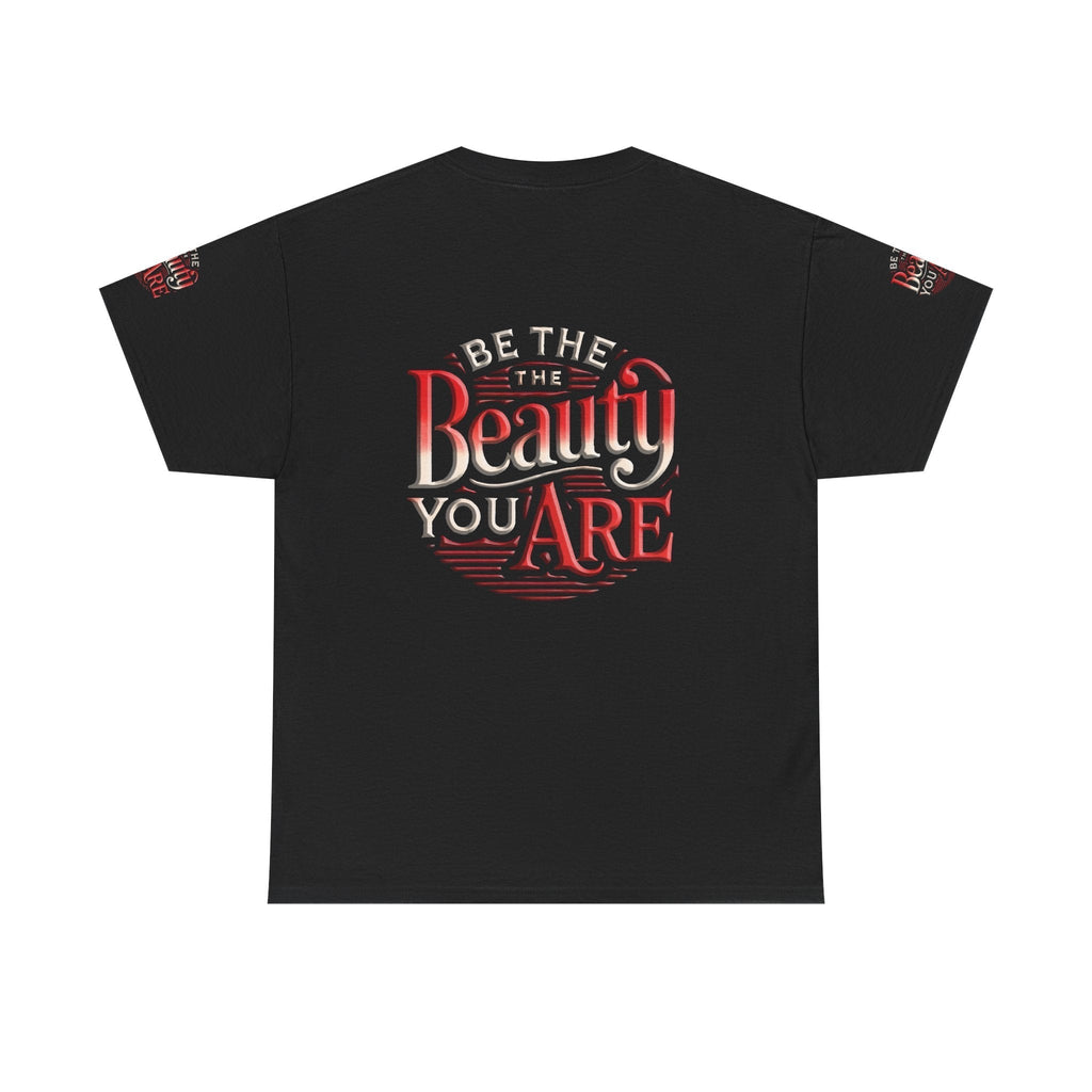 Unisex Heavy Cotton T-shirt - Be the Beauty You Are  Classic & ComfyUnisex Heavy Cotton Tee - Be the Beauty You Are  Classic & Comfortable