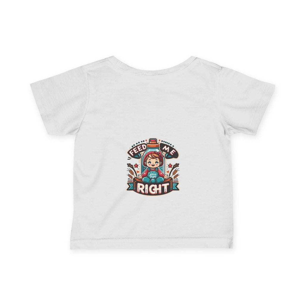 Infant Fine Jersey T-shirt - Feed Me Right - Give Them Food For Life