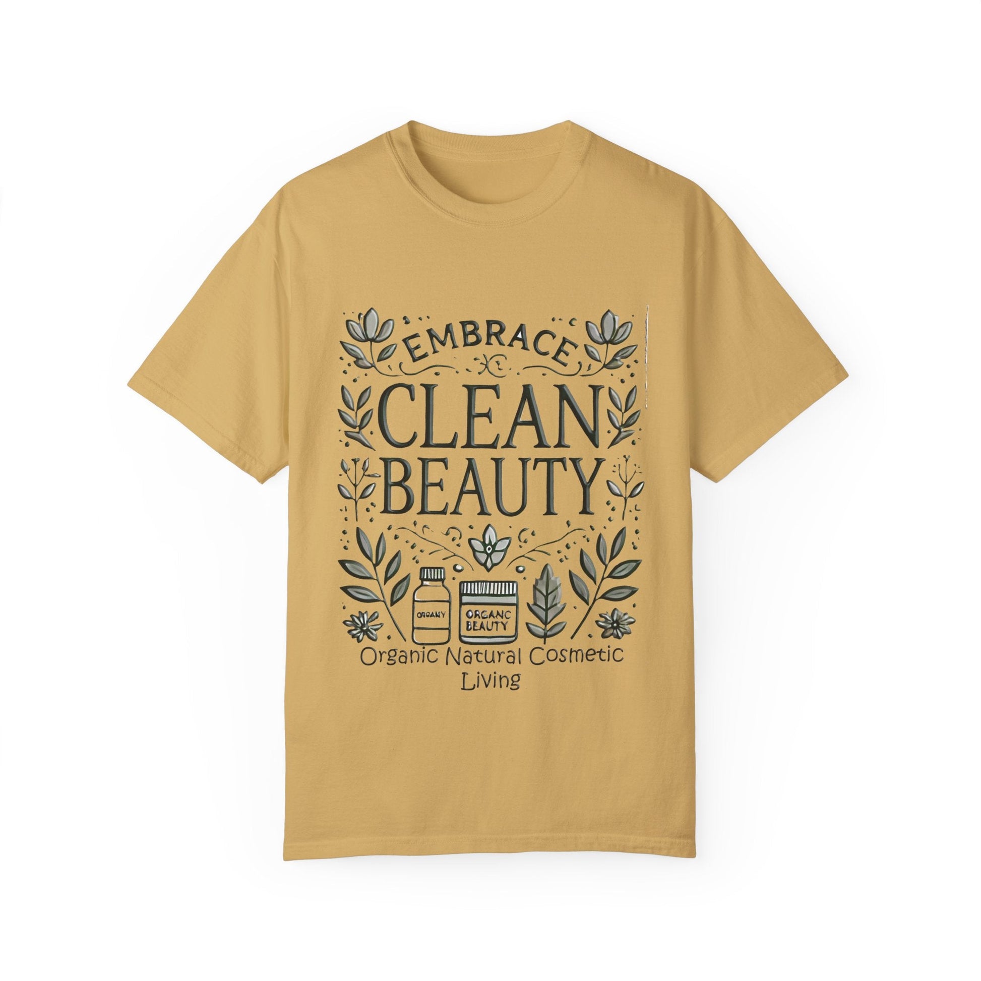 Clean Beauty Unisex T-Shirt - Organic Natural Cosmetic Living design, garment-dyed, ethically sourced cotton.