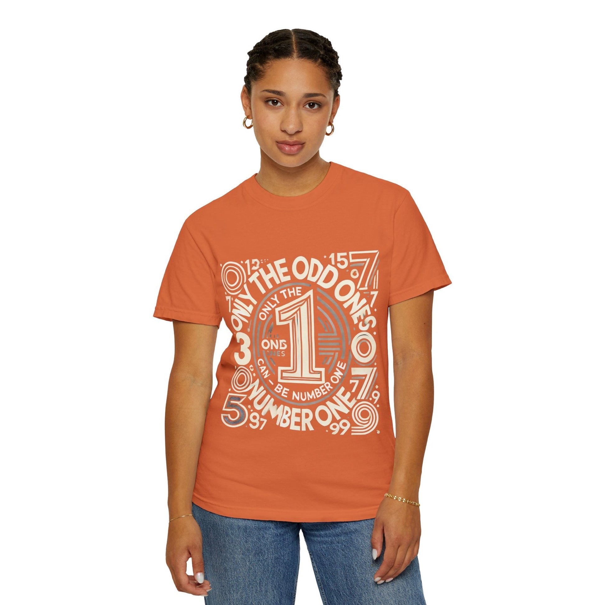 Unisex Garment-Dyed t-shirt - Only the Odd Ones Can Be Number One