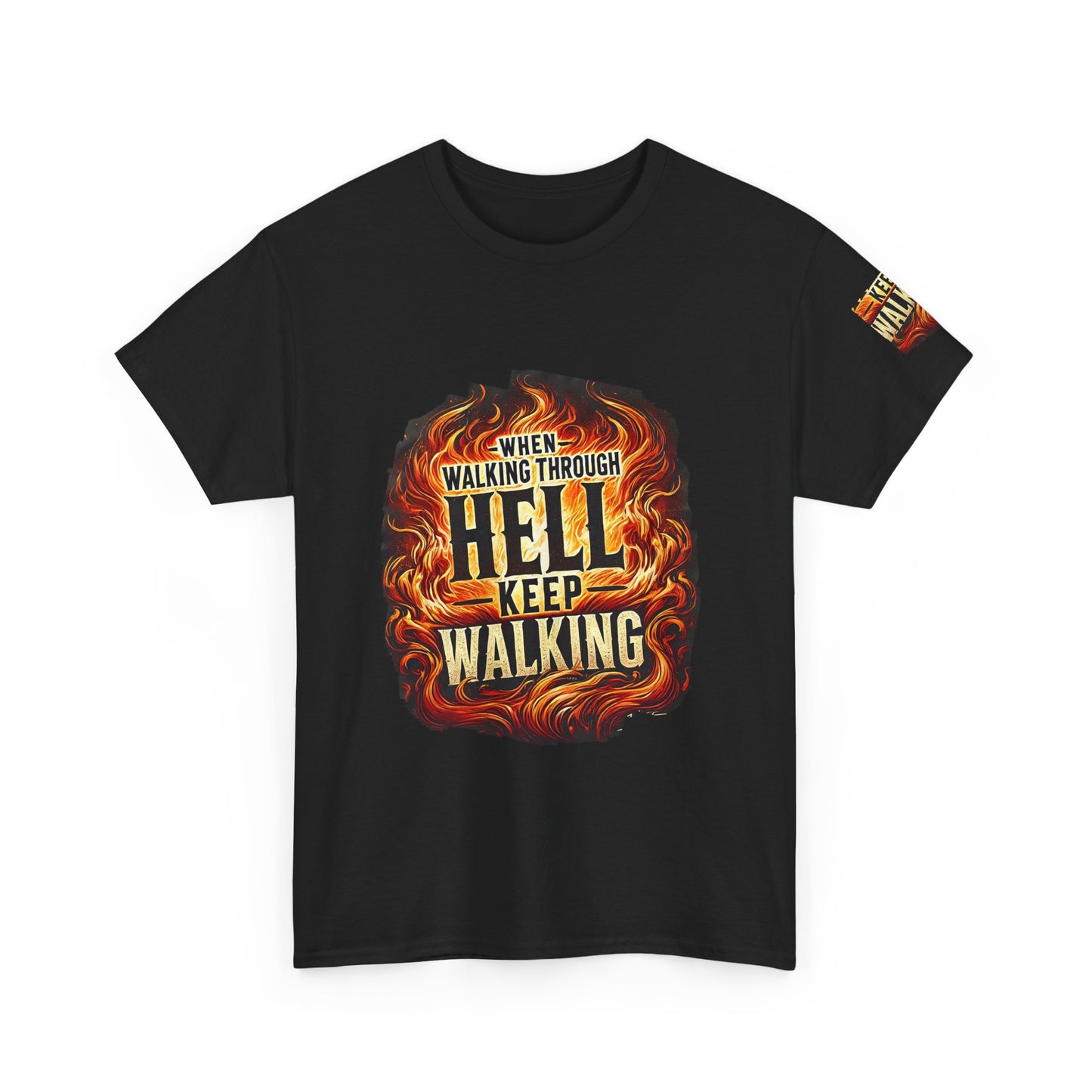 Unisex Heavy Cotton Tee' "When Walking Through Hell Keep Walking"