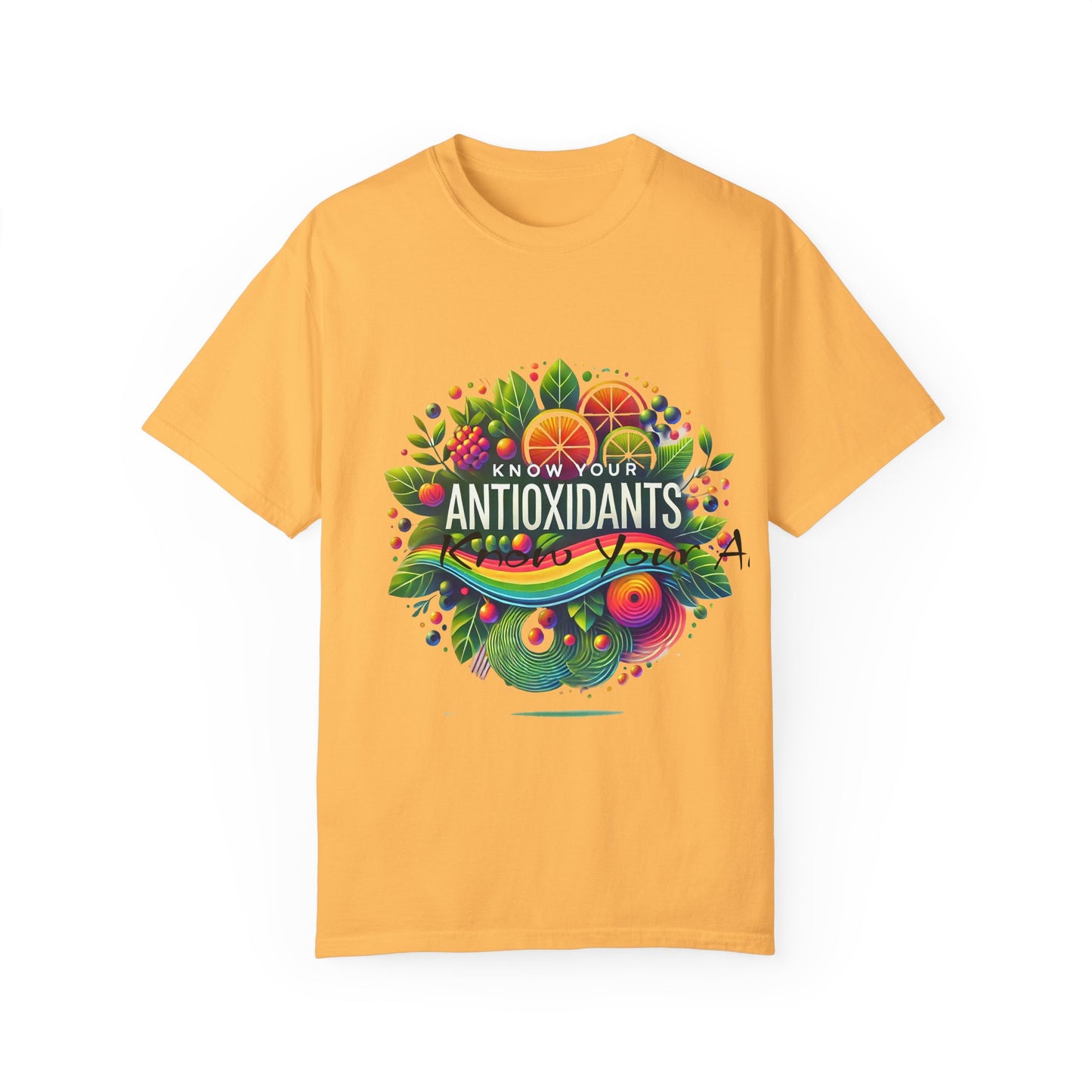 Unisex Garment-Dyed T-shirt" Know Your Antioxidants"