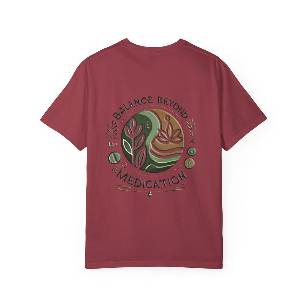 Balance Beyond Medication Unisex Garment-Dyed T-Shirt with graphic design, soft texture, and sustainable US cotton.