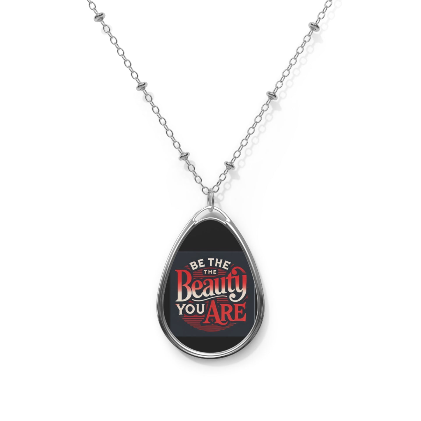 Oval Necklace "Be The Beauty You Are"