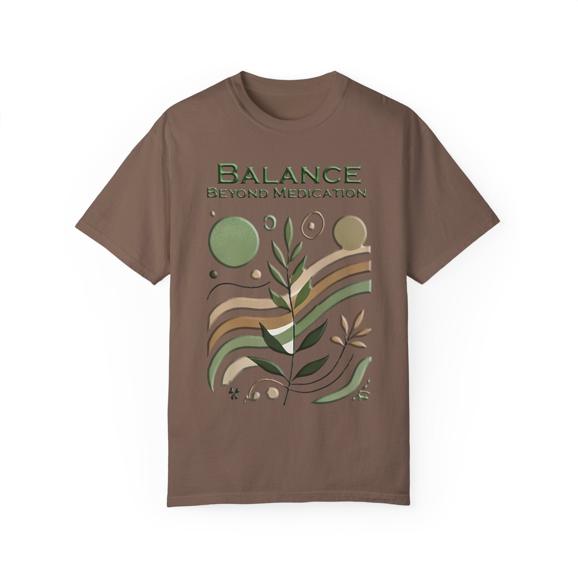 Unisex garment-dyed T-shirt with "Balance Beyond Medication" text and nature-inspired design on front.
