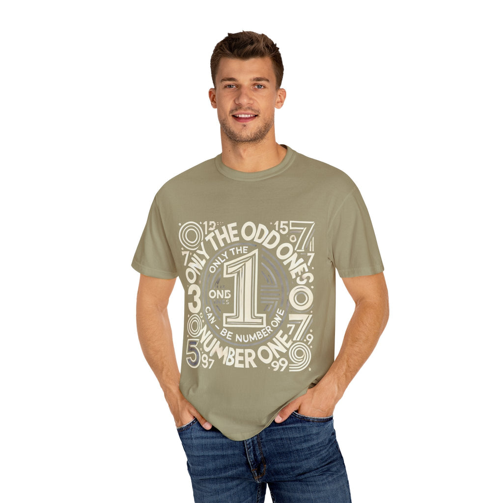 Unisex Garment-Dyed T-Shirt with "Only the Odd Ones Can Be Number One" graphic, worn by model.