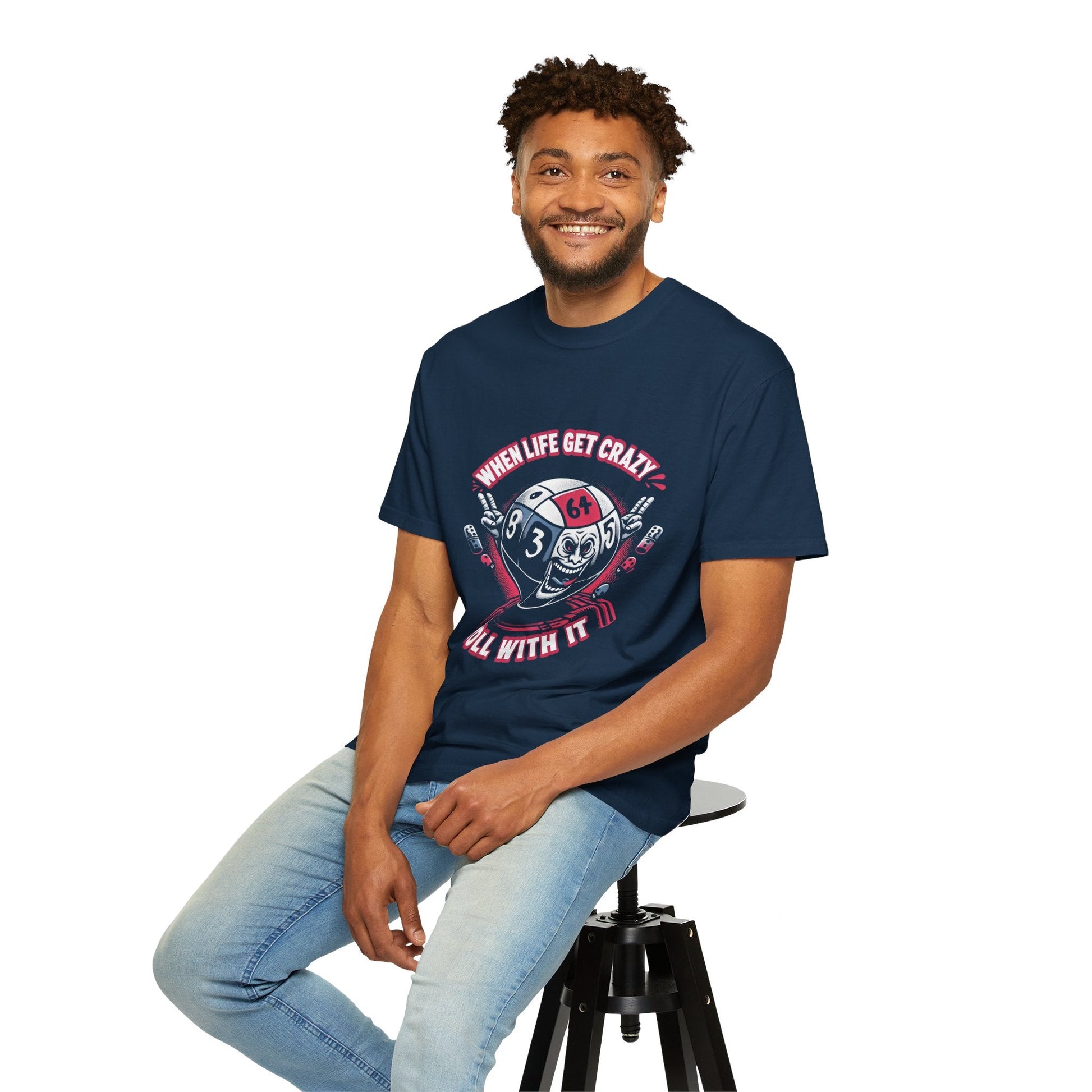 Roll With It Funny Unisex Garment Dyed T-Shirt - Keep Rolling