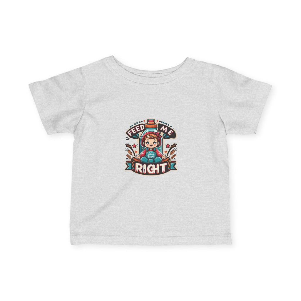 Infant Fine Jersey T-shirt - Feed Me Right - Give Them Food For Life