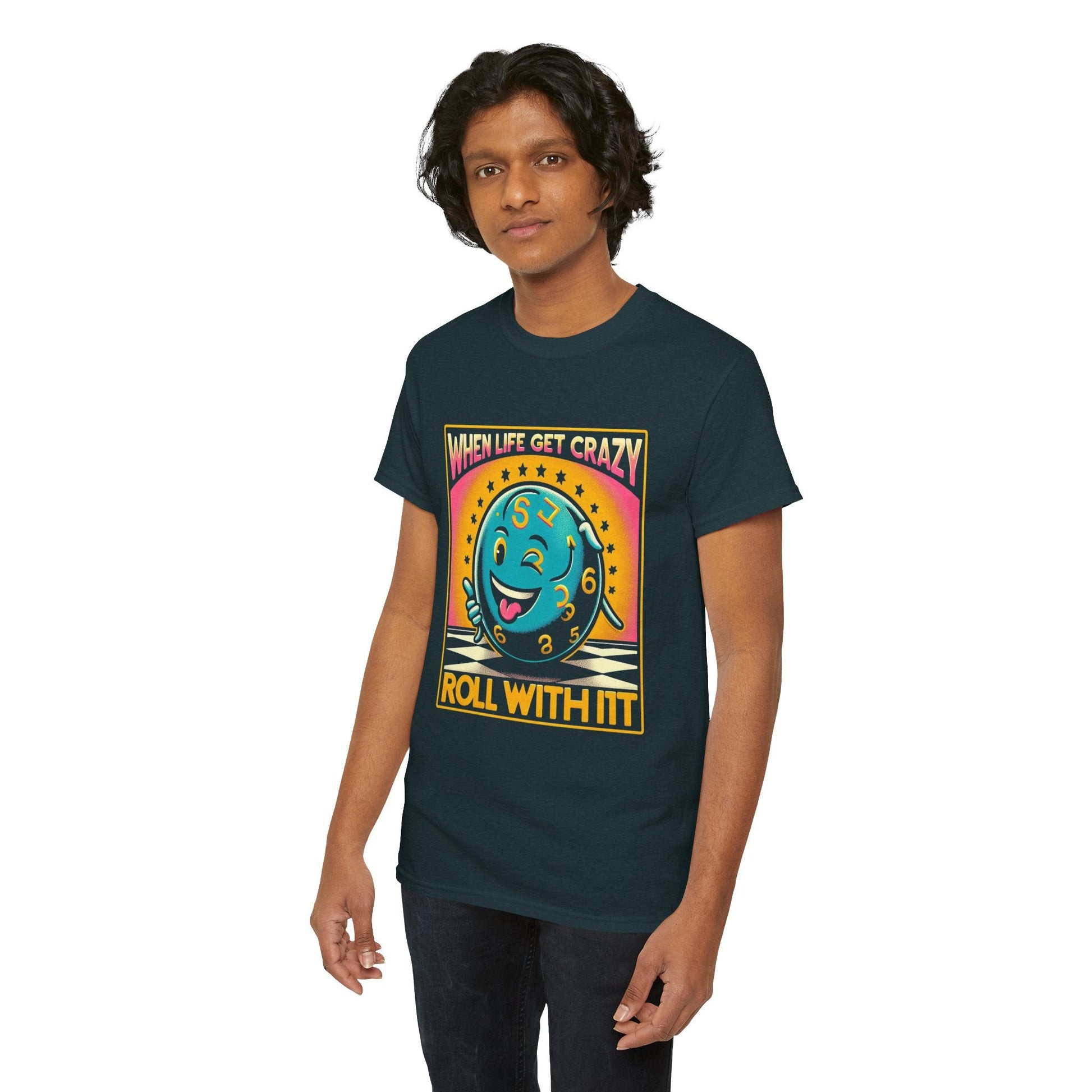 Fun Unisex Heavy Cotton T-shirt - When Life Gets Crazy, Roll With It!