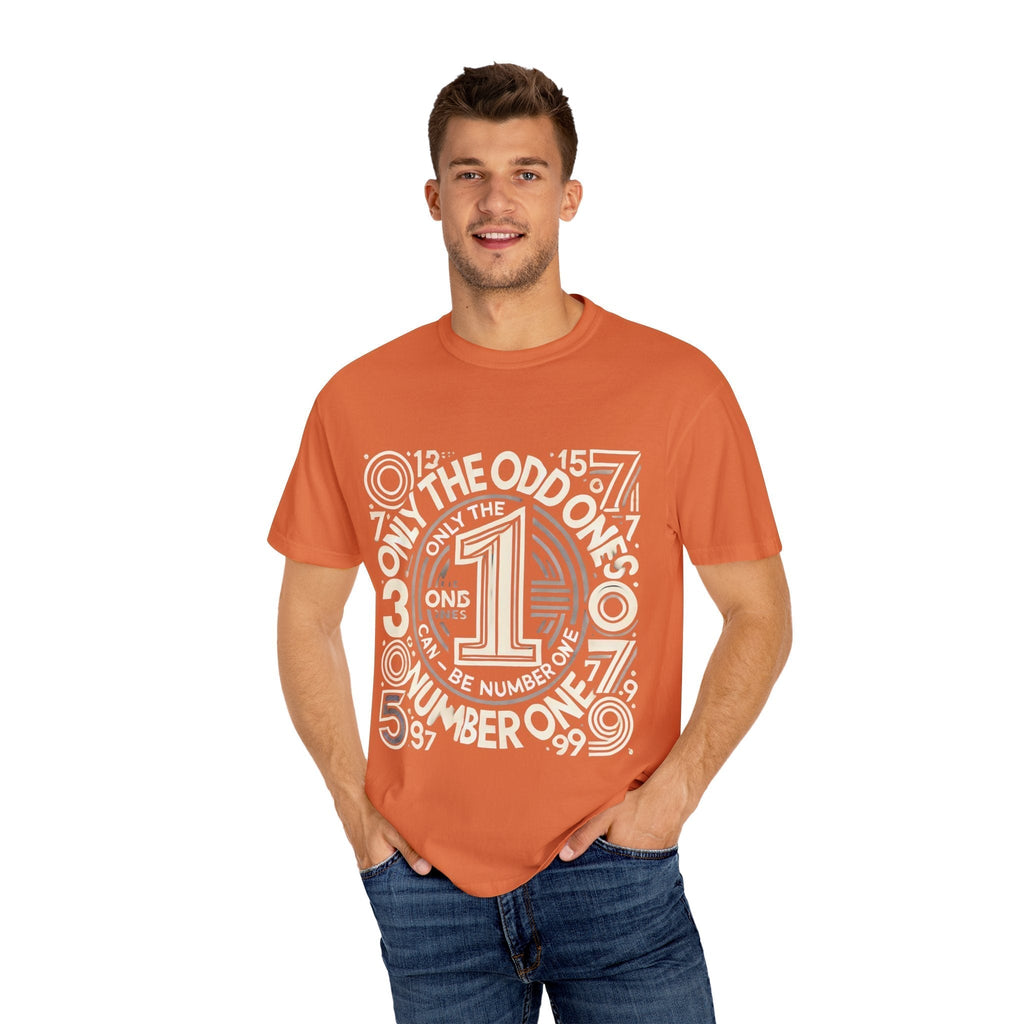 Unisex Garment-Dyed T-Shirt, model wearing orange shirt with "Only the Odd Ones Can Be Number One" design, casual style.