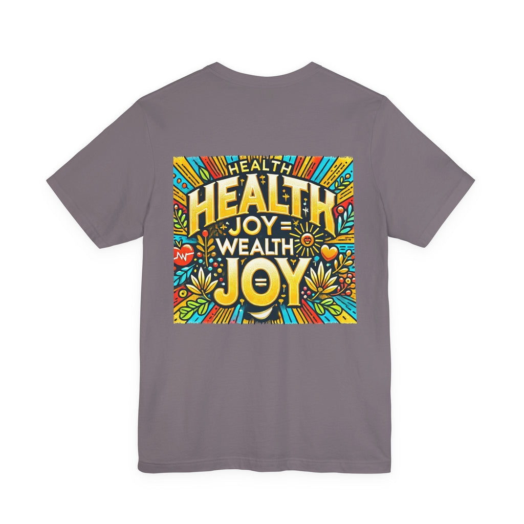 Unisex Jersey Short Sleeve T-shirt - Health Joy = Wealth Joy Classic Fit