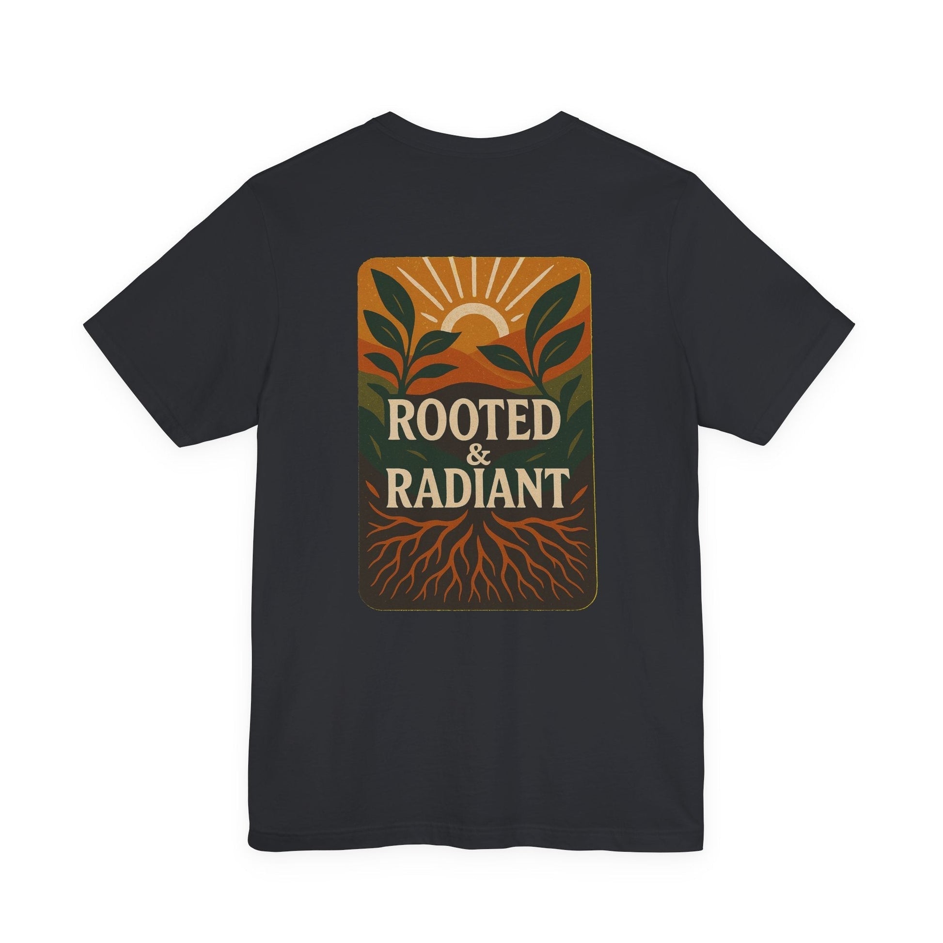 Rooted and Radiant T-shirt | Nature-Inspired Unisex Short Sleeve Tee