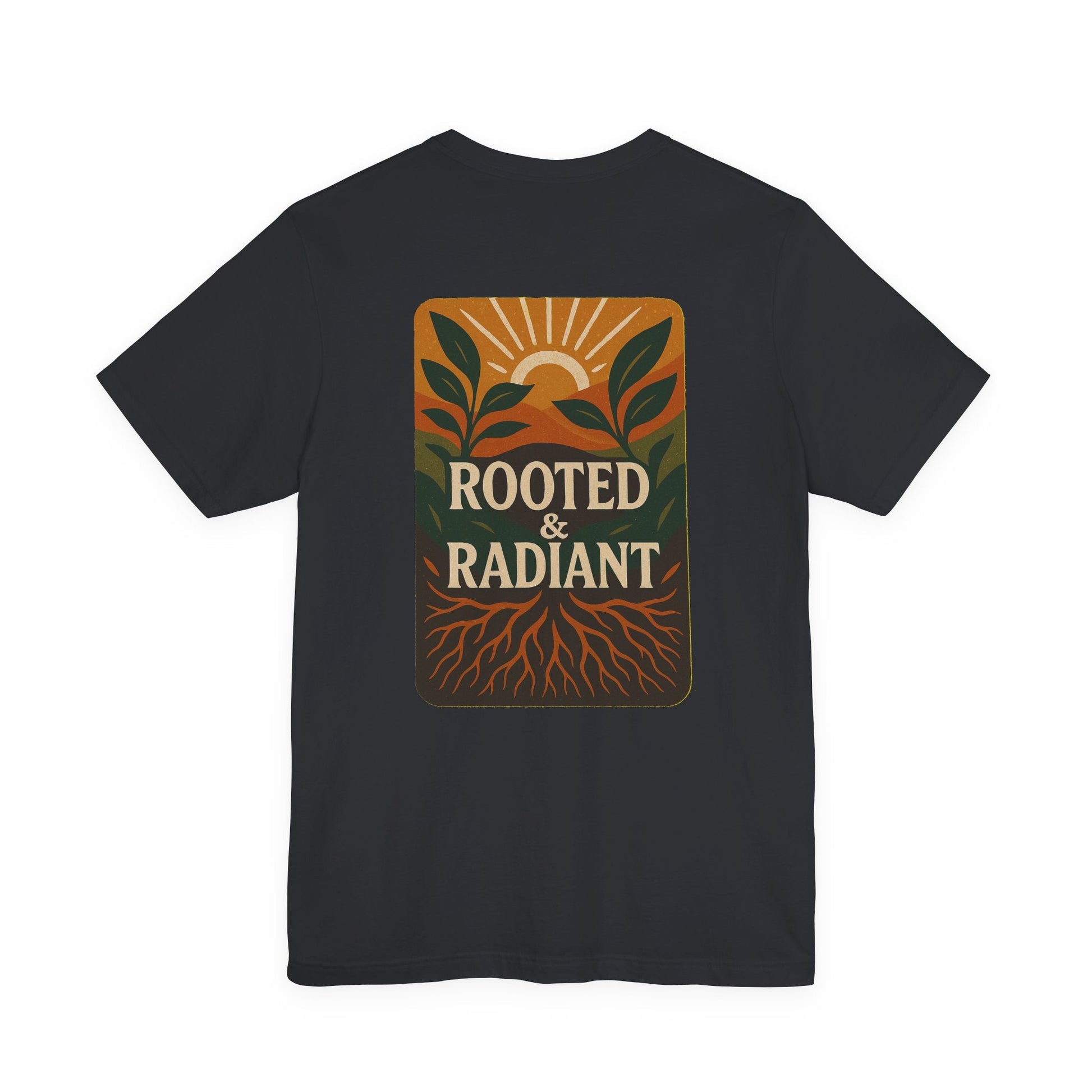 Rooted and Radiant T-shirt | Nature-Inspired Unisex Short Sleeve Tee