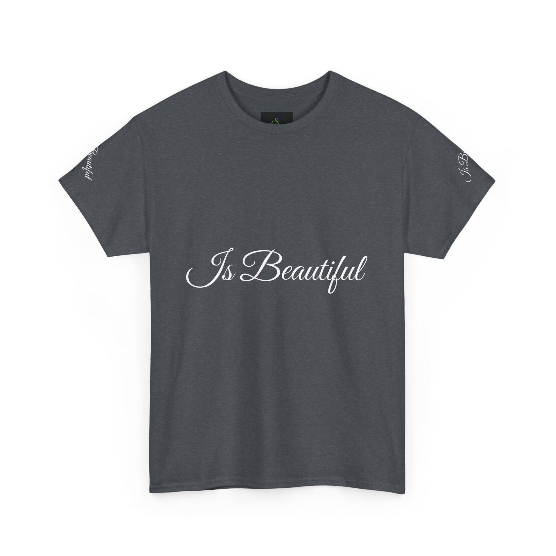 Unisex Heavy Cotton T-shirt - Is Beautiful Classic Comfort & Lasting