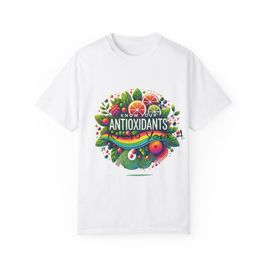 Unisex Garment-Dyed T-shirt" Know Your Antioxidants"