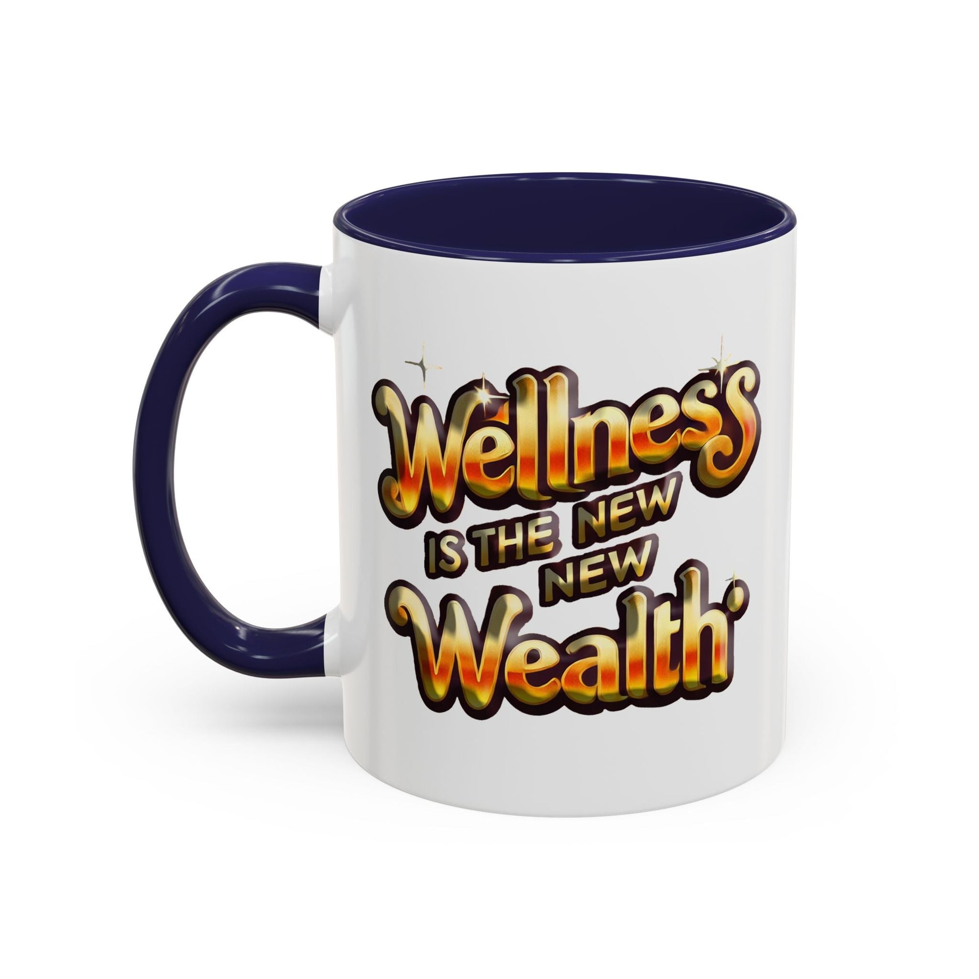 Accent Coffee Mug - Wellness is the New Wealth Stylish Ceramic Design