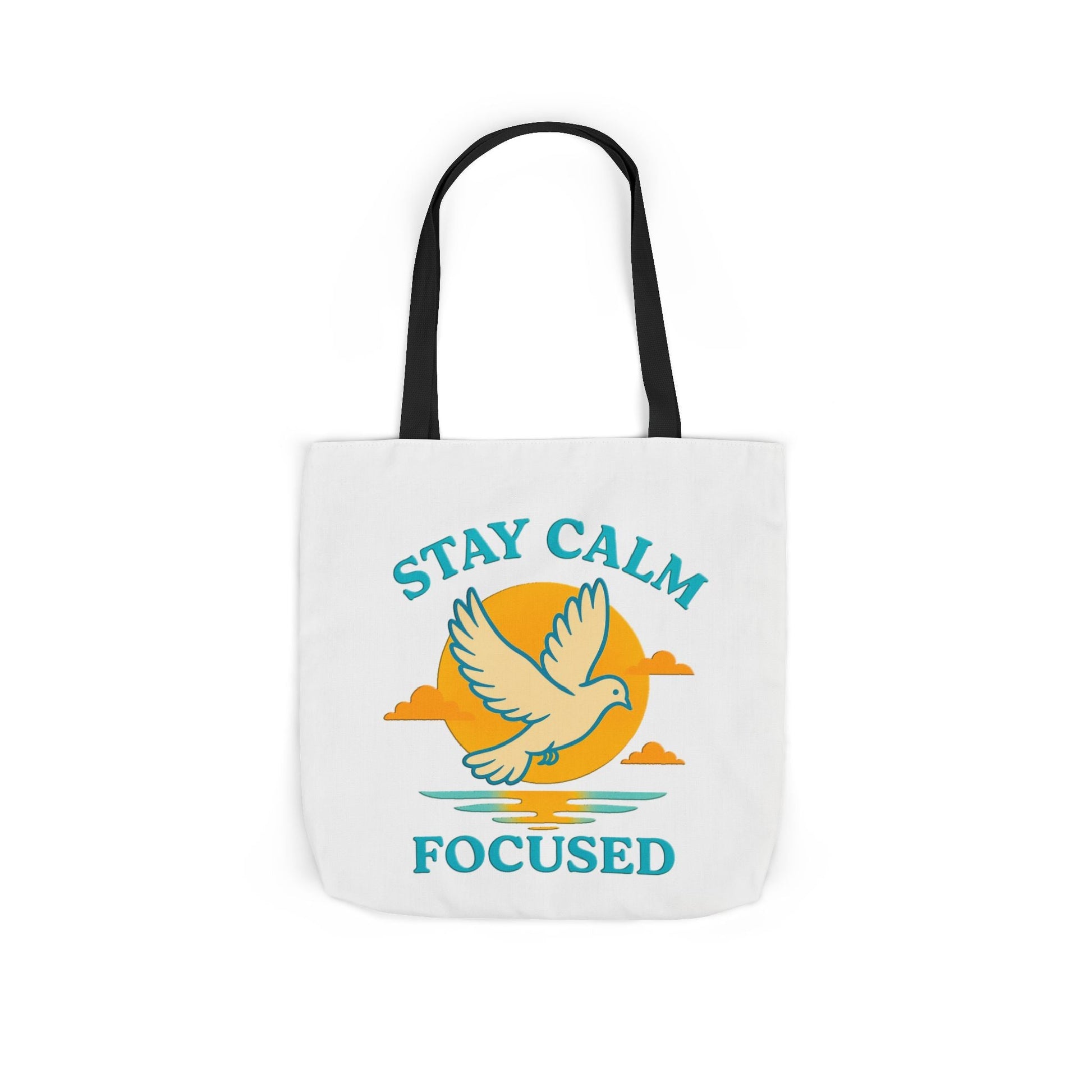 Canvas Tote Bag with Inspirational Quote - Stay Calm Focused