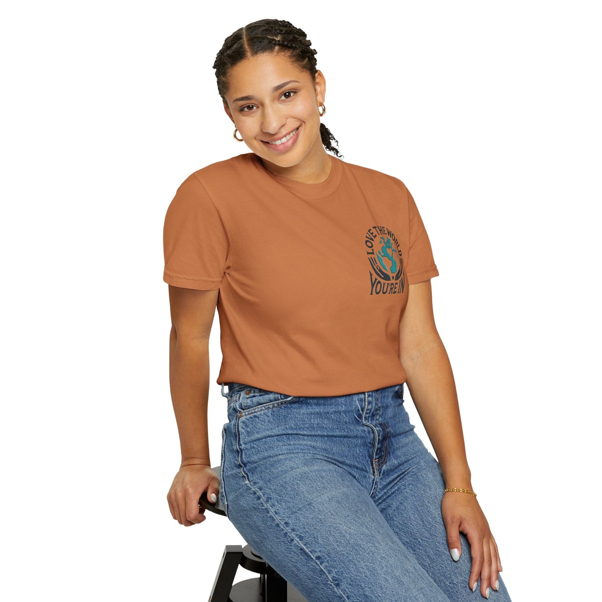 Unisex Garment-Dyed T-shirt -Love the World You're In 58 Unique Colors
