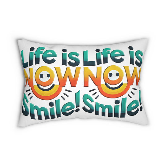 Spun Polyester Lumbar Pillow " Life is Now Smile"