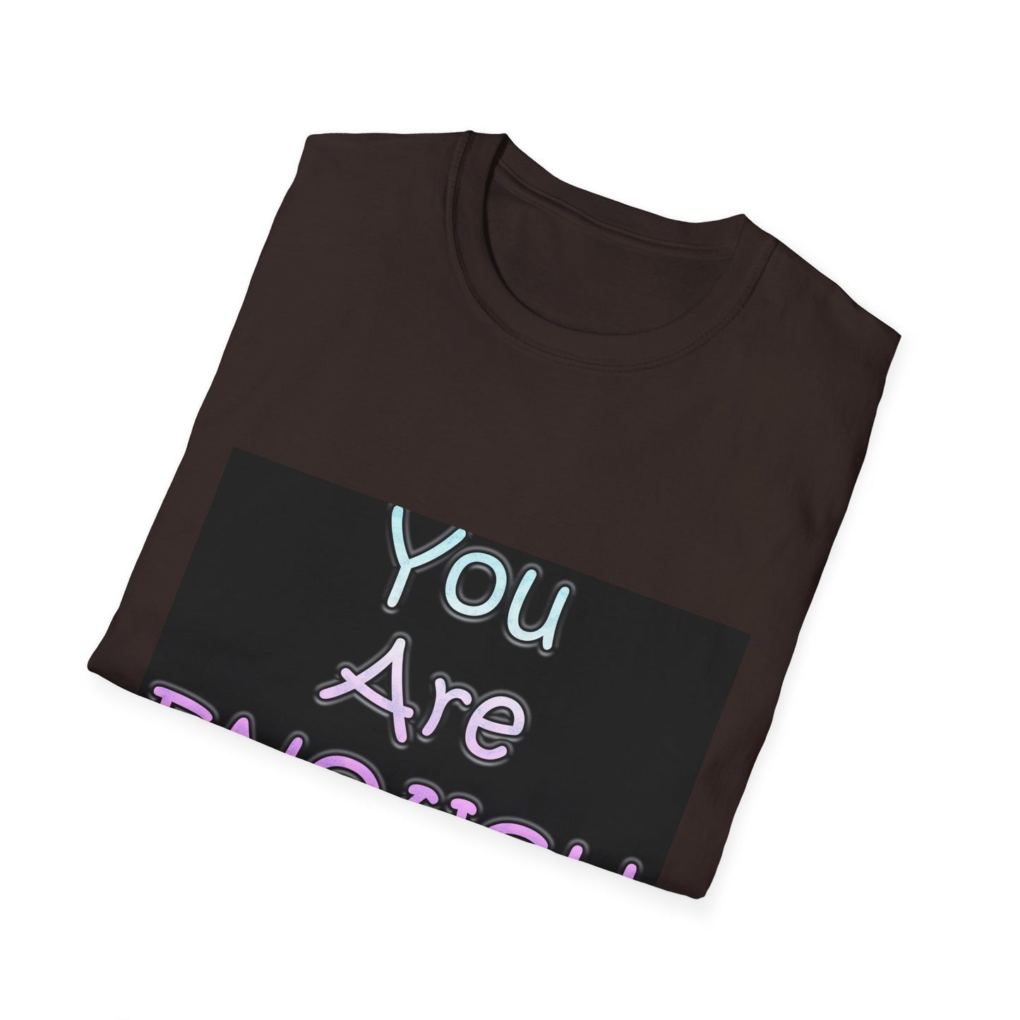 Unisex Softstyle T-Shirt" You Are Enough"