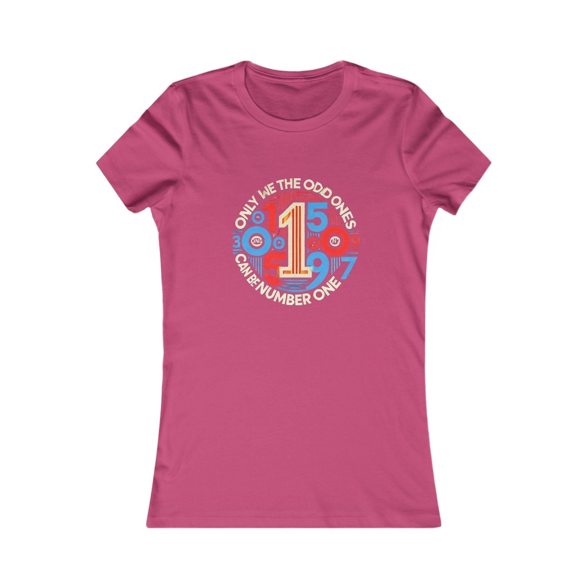  Colorful Women Favorite t-shirt - Number One Design Only We The Odd 1