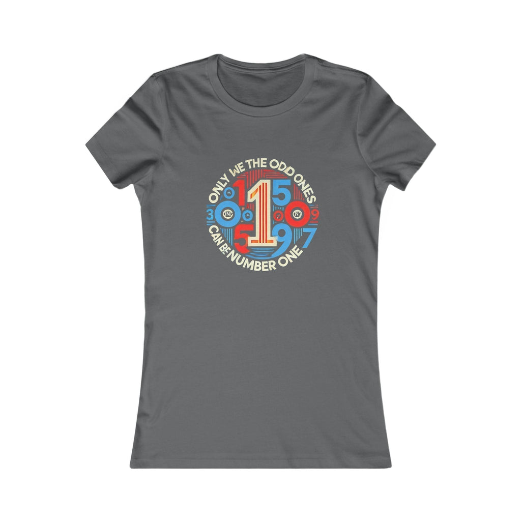  Colorful Women Favorite t-shirt - Number One Design Only We The Odd 1
