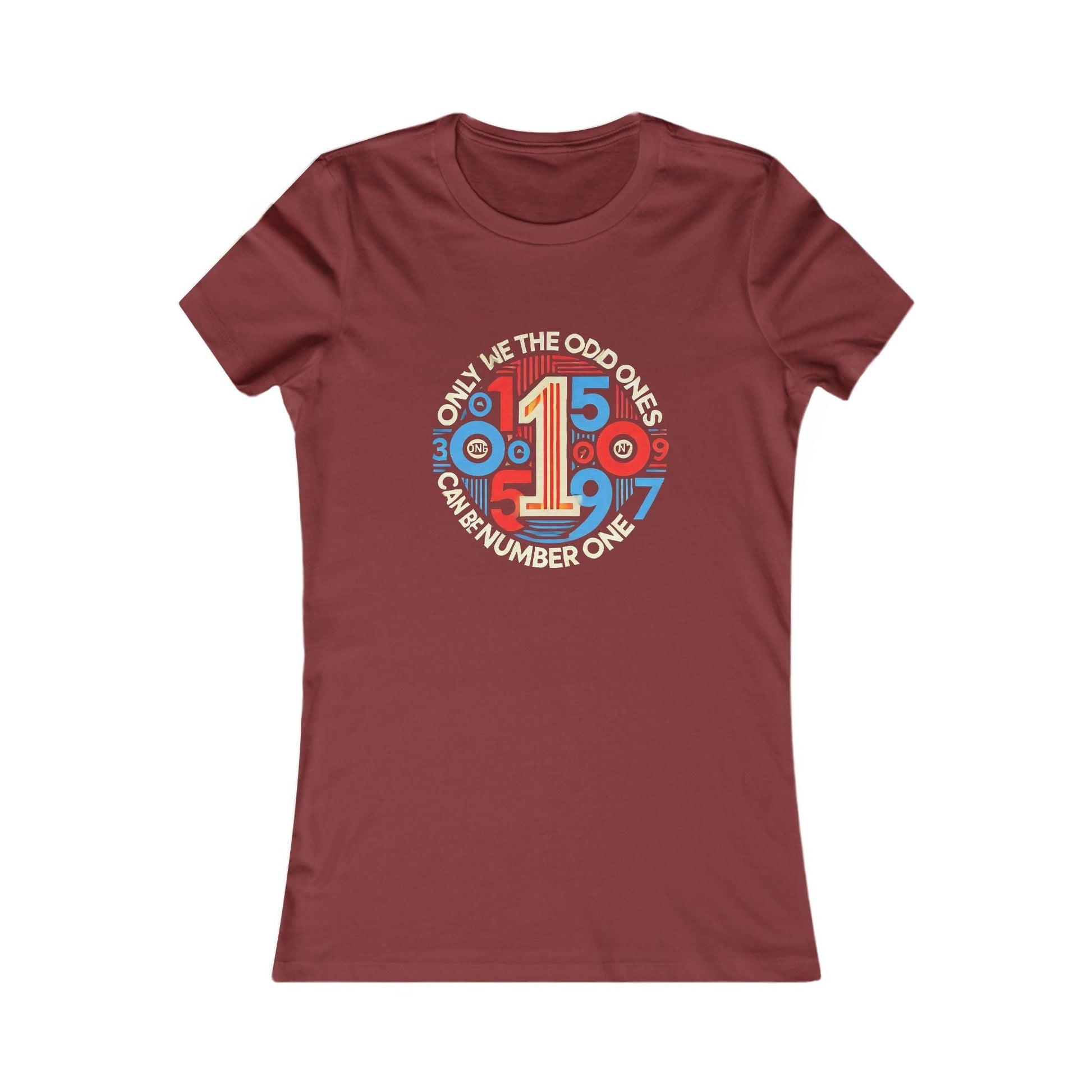  Colorful Women Favorite t-shirt - Number One Design Only We The Odd 1