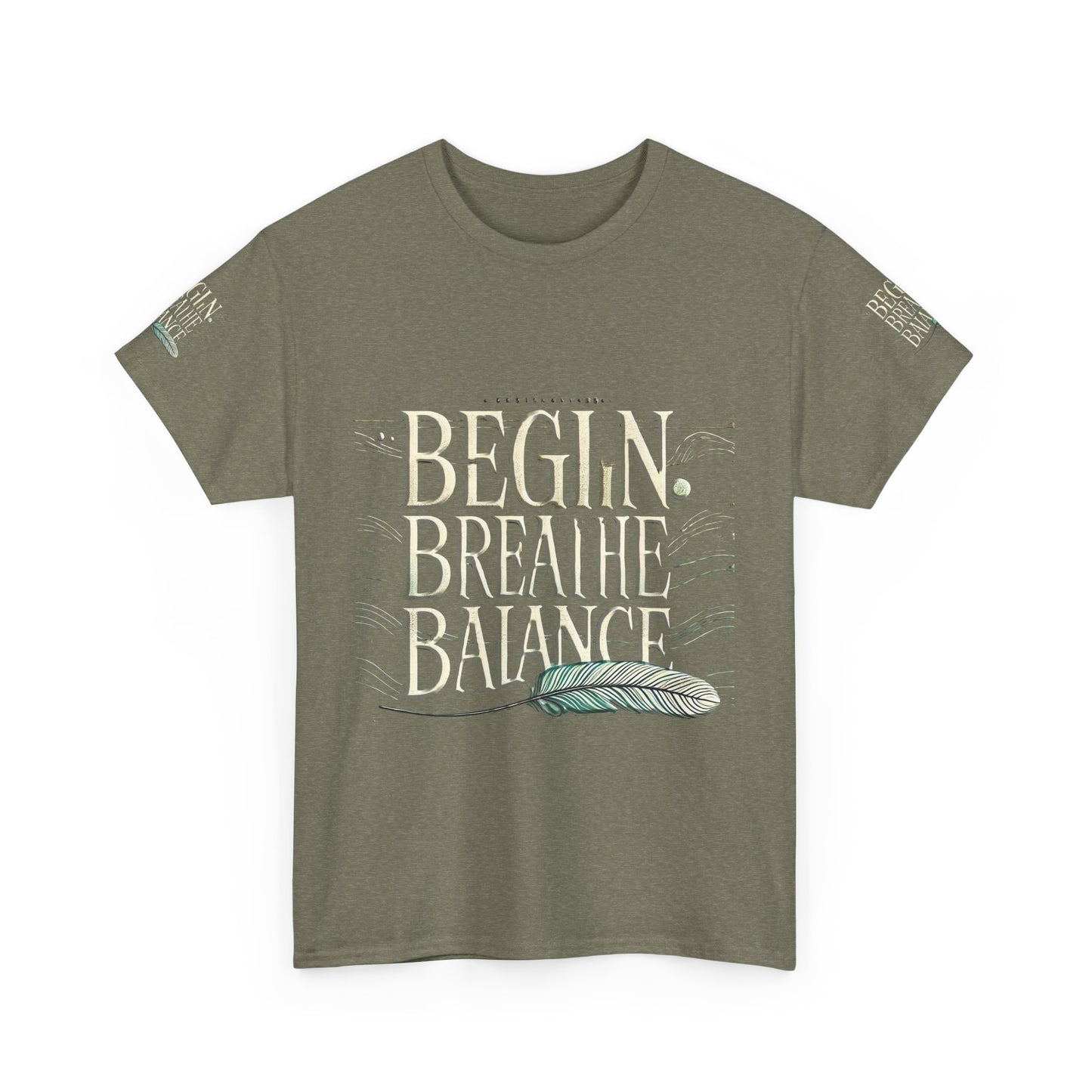 Unisex Heavy Cotton Tee " Begin Breathe Balance TNS