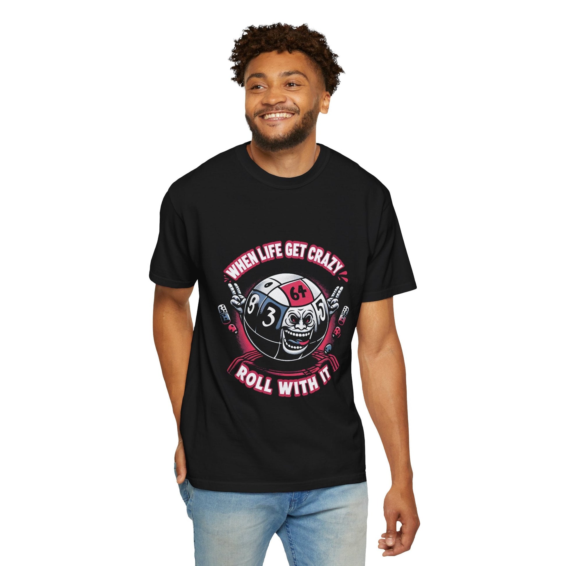 Roll With It Funny Unisex Garment Dyed T-Shirt - Keep Rolling