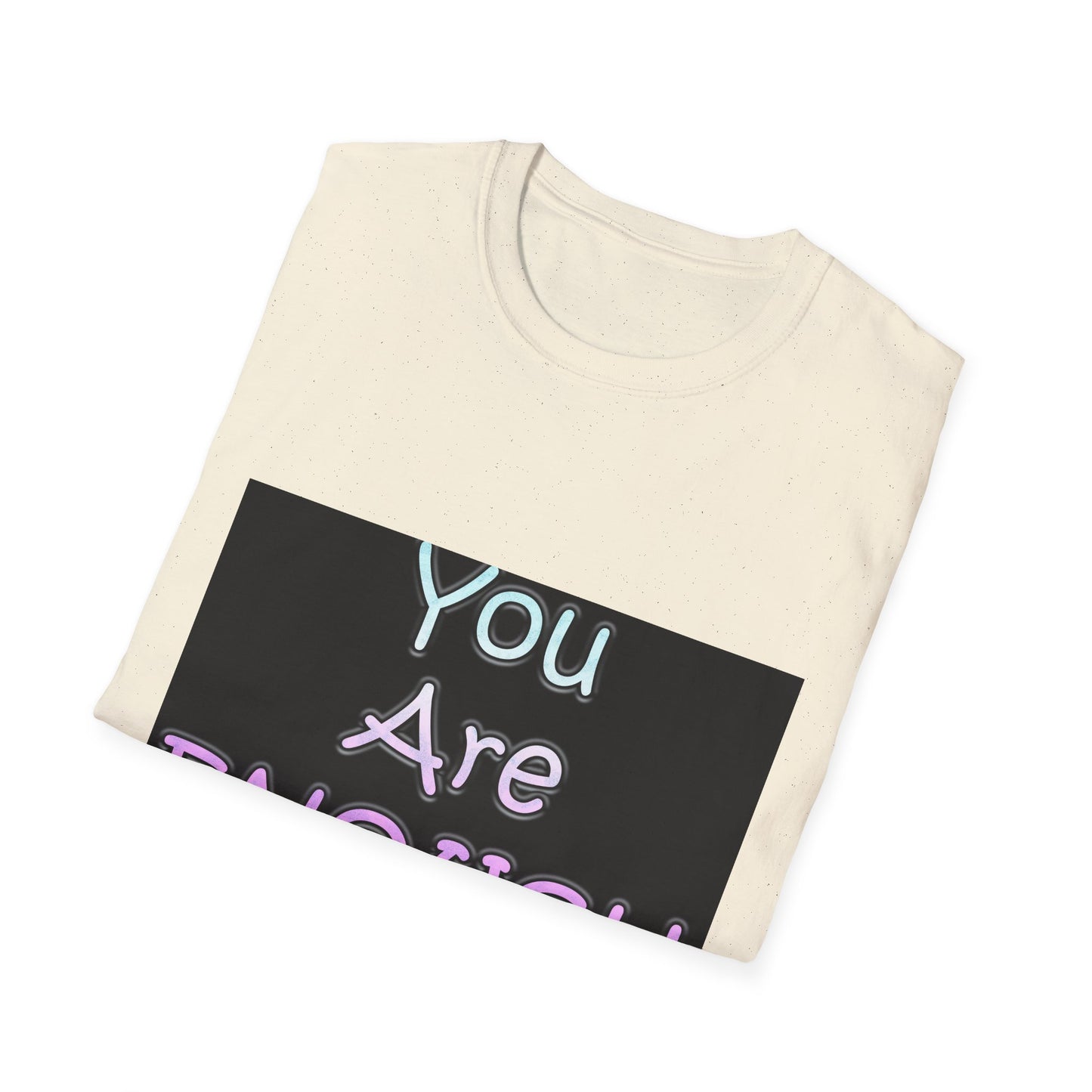 Unisex Softstyle T-Shirt" You Are Enough"