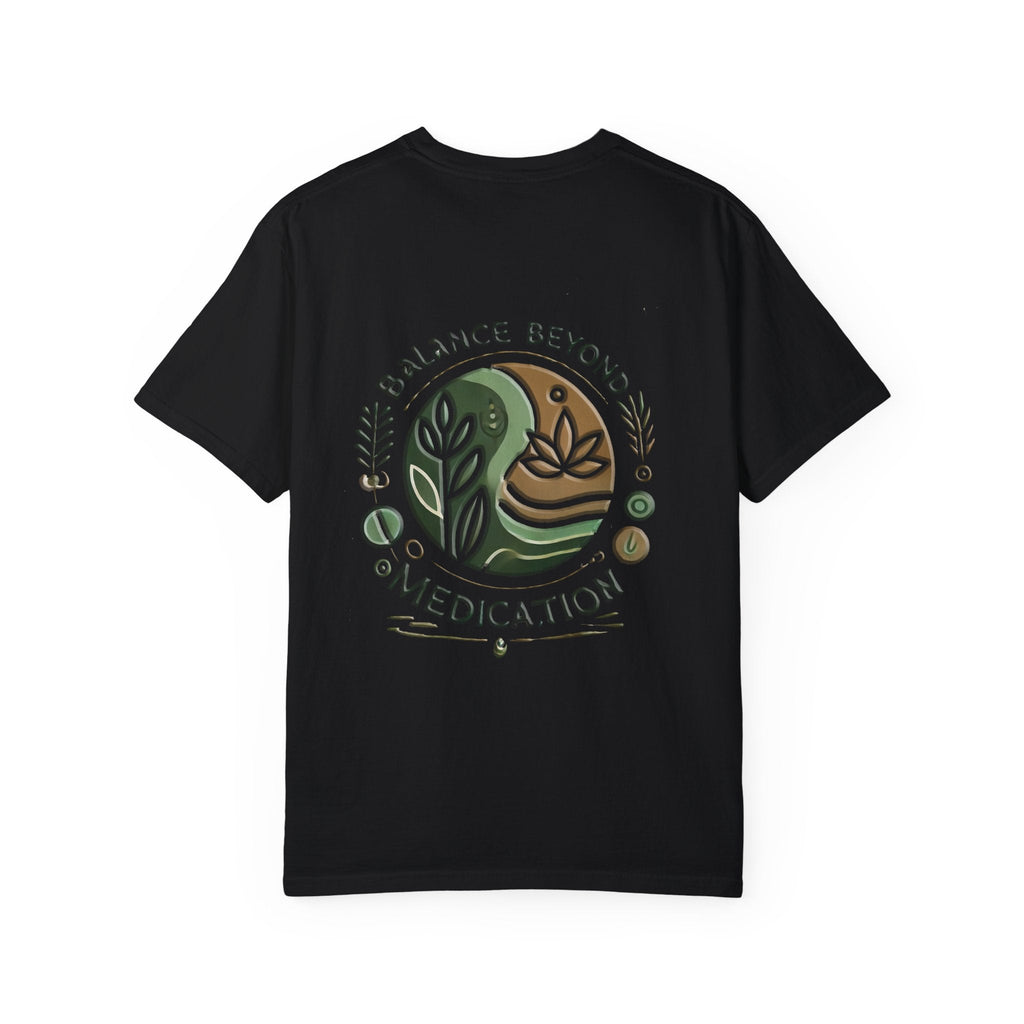 Balance Beyond Medication Unisex Garment-Dyed T-Shirt with unique design on back.