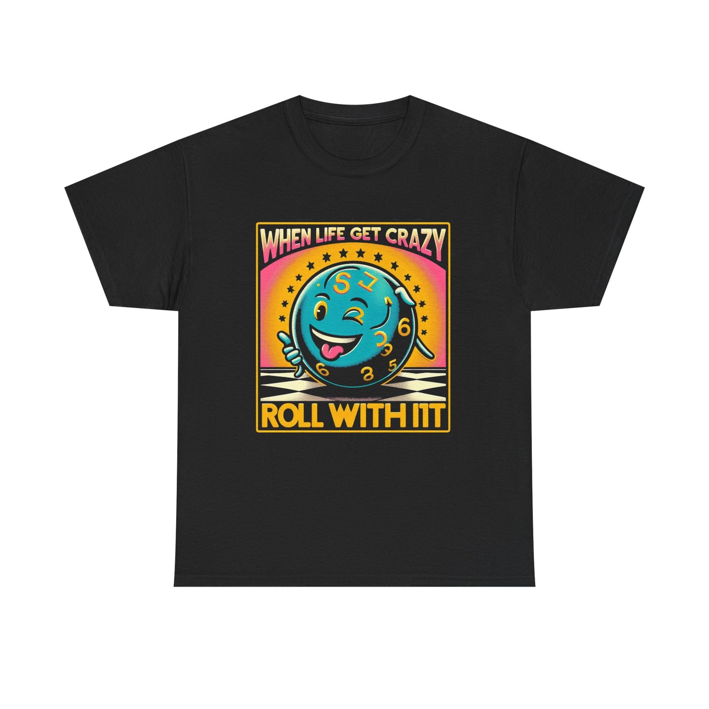 Fun Vibe Unisex Heavy Cotton Tee - "When Life Gets Crazy, Roll With It!"