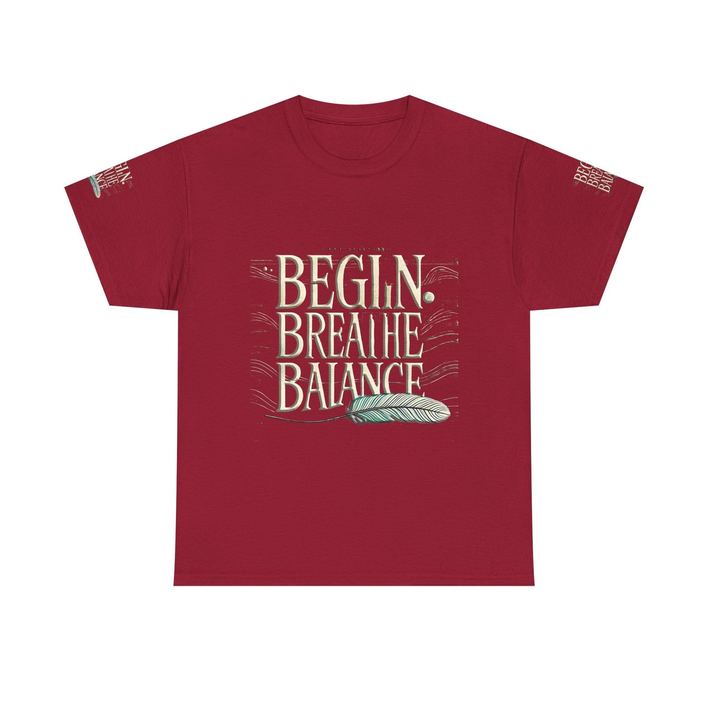 Unisex Heavy Cotton Tee " Begin Breathe Balance TNS